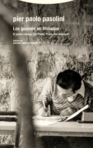 Los guiones no filmados "El padre salvaje, San Pablo, Porno-Teo-Kolossal"