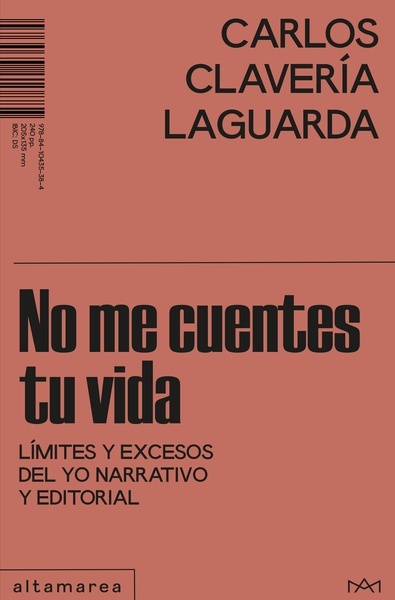 No me cuentes tu vida "Límites y excesos del yo narrativo y editorial"