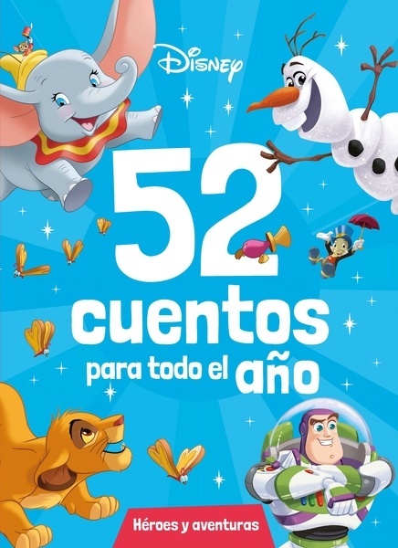 Disney. 52 cuentos para todo el año. Héroes y aventuras "Recopilatorio de cuentos"