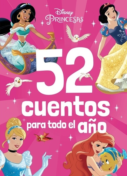 Princesas. 52 cuentos para todo el año "Recopilatorio de cuentos"