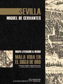 Sevilla en el Siglo de Oro "Mapa literario y negro"