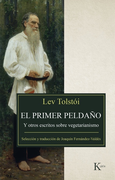 El primer peldaño "Y otros textos sobre vegetarianismo"