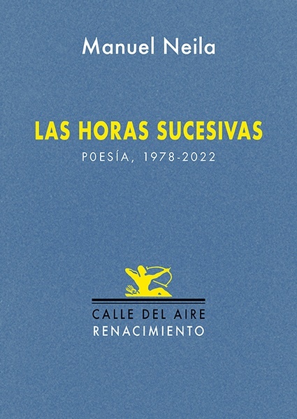 Las horas sucesivas "Poesía, 1978-2022"