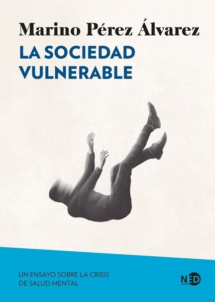 La sociedad vulnerable "Un ensayo sobre la crisis de salud mental"