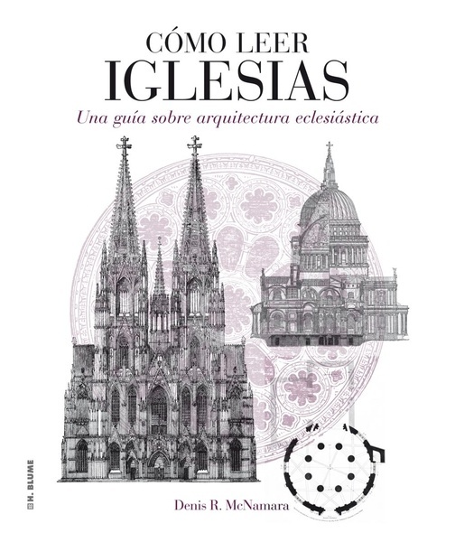 Cómo leer iglesias "Un curso intensivo sobre arquitectura eclesiástica"