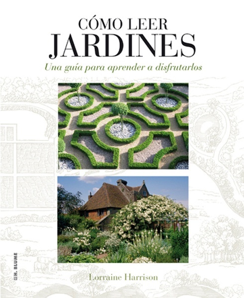 Cómo leer jardines "Una guía para entender los jardines"