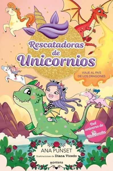 Rescatadoras de Unicornios 6 - Viaje al País de los Dragones "Del universo de Unicornia"