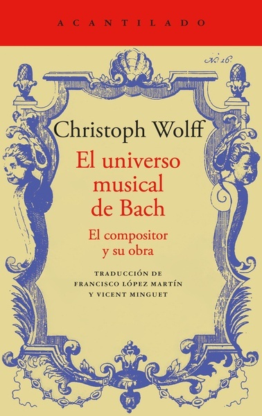 El universo musical de Bach "El compositor y su obra"