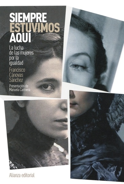 Siempre estuvimos aquí "La lucha de las mujeres por la igualdad"