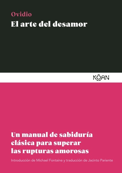 El arte del desamor "Un manual de sabiduría clásica para superar las rupturas amorosas"