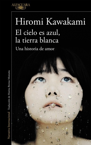 El cielo es azul, la tierra blanca "Una historia de amor"