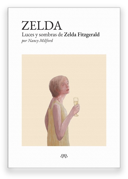 Zelda "Luces y sombras de Zelda Fitzgerald"