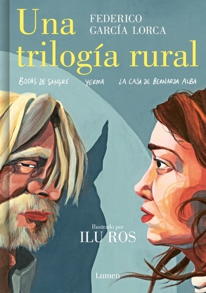 Una trilogía rural (Bodas de sangre, Yerma y La casa de Bernarda Alba) "El nuevo libro de la aclamada autora de  Federico"