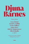 Entrevistas. Djuna Barnes "Coco Chanel, David w. Griffith, Yvette Guilbert, James Joyce"