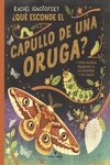 ¿Qué esconde el capullo de una oruga? "y otros misterios fascinantes de las mariposas y las polillas"
