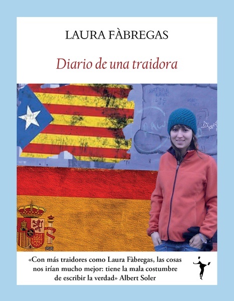 Diario de una traidora "Una chica en el laboratorio pujolista"