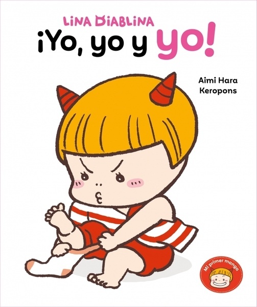 Lina Diablina - ¡Yo, yo y yo! "Un cuento sobre vestirte solo cuando tienes 2 años"