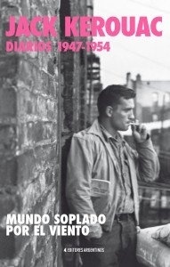 Jack Kerouac diarios 1947 1954 "mundo soplado por el viento"