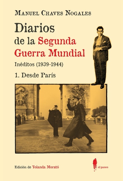 Diarios de la Segunda Guerra Mundial. 1 Desde París "(Inéditos 1939-1944)"