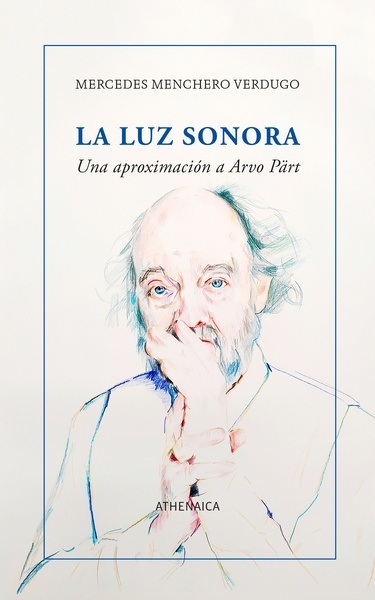 La luz sonora "Una aproximación a Arvo Pärt"