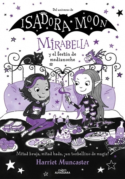 Mirabella 10 - Mirabella y el festín de medianoche "¡Un libro mágico del universo de Isadora Moon con purpurina en la cubierta!"