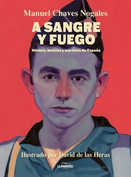 A sangre y fuego "Héroes, bestias y mártires de España"