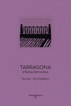Tarragona "Eterna primavera"