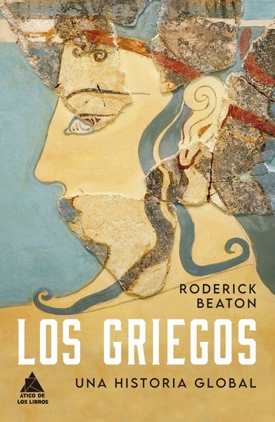 Los griegos "Una historia global"