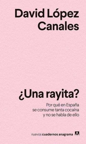 ¿Una rayita? "Por qué en España se consume tanta cocaína y no se habla de ello"