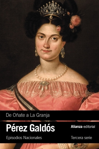 De Oñate a La Granja "Episodios Nacionales, 23 / Tercera serie"