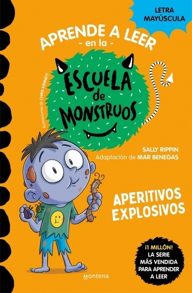 Aprender a leer en la Escuela de Monstruos 19 - Aperitivos explosivos "En letra MAYÚSCULA (libros para niños a partir de 5 años)"